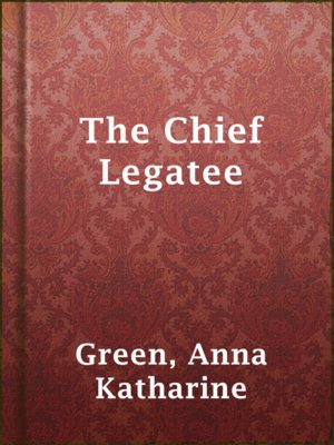 cover image of The Chief Legatee